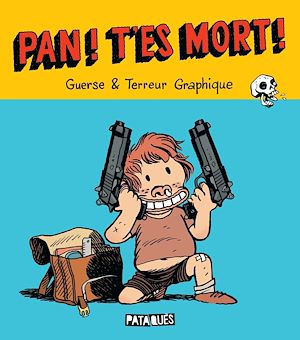Téléchargez le livre :  Pan ! T'es mort !