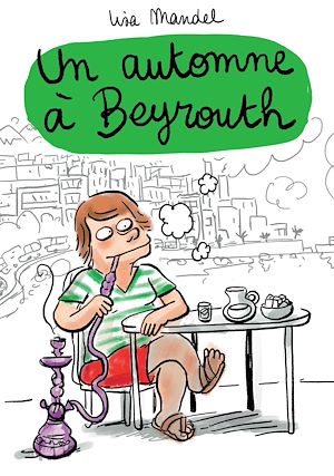 Téléchargez le livre :  Un automne à Beyrouth