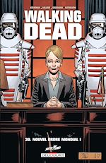 Télécharger le livre :  Walking Dead T30 - Nouvel ordre mondial !