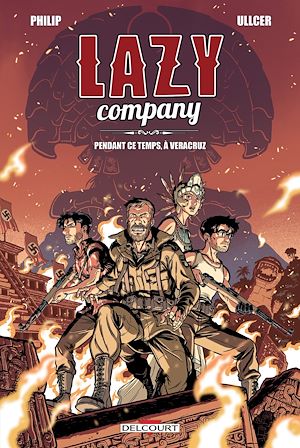 Téléchargez le livre :  Lazy Company T02 - Pendant ce temps, à Veracruz