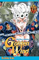 Télécharger le livre :  Jojo's - Golden Wind T13