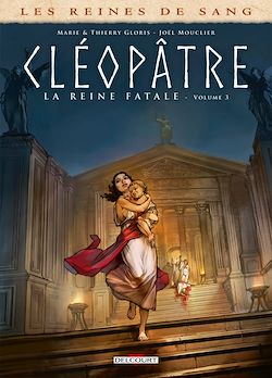 Télécharger le livre :  Les Reines de sang - Cléopâtre, la Reine fatale T03