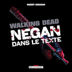 Télécharger le livre :  Walking Dead - Negan dans le texte