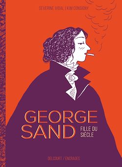 Télécharger le livre :  George Sand, fille du siècle