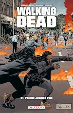 Télécharger le livre :  Walking Dead T31 - Pourri jusqu'à l'os