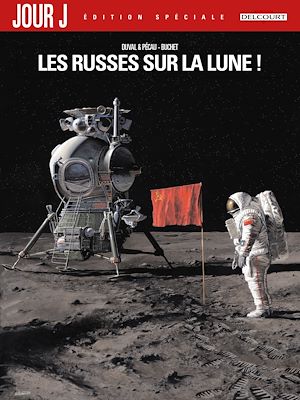 Téléchargez le livre :  Jour J T01 - Edition spéciale - Les Russes sur la Lune !