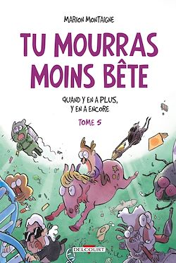 Télécharger le livre :  Tu mourras moins bête T05