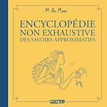 Télécharger le livre :  Encyclopédie non exhaustive des savoirs approximatifs