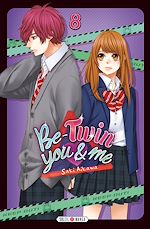 Télécharger le livre :  Be-Twin you and me T08
