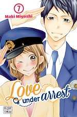 Télécharger le livre :  Love under Arrest T07