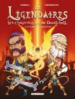 Télécharger le livre :  Les Légendaires - Les Chroniques de Darkhell T02