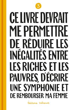 Télécharger le livre :  Ce livre devrait me permettre de réduire les inégalités entre les riches et les pauvres... T03