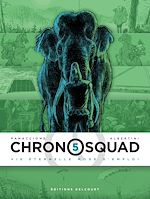 Télécharger le livre :  Chronosquad T05 - Vie éternelle mode d'emploi