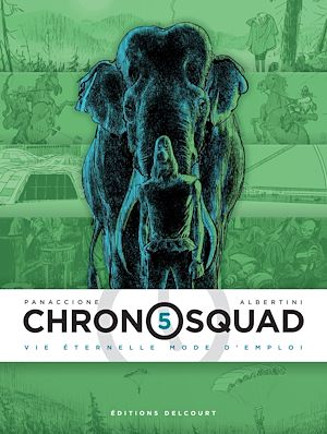 Téléchargez le livre :  Chronosquad T05 - Vie éternelle mode d'emploi