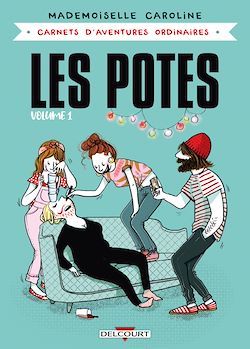 Télécharger le livre :  Carnets d'aventures ordinaires - Les Potes T01