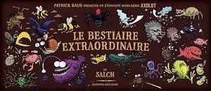 Téléchargez le livre :  Axolot présente - Bestiaire extraordinaire