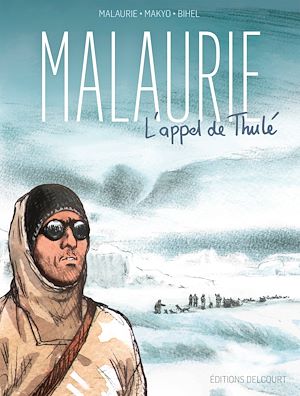 Téléchargez le livre :  Malaurie, l'appel de Thulé