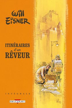 Télécharger le livre :  Will Eisner - Itinéraires d'un rêveur - Intégrale