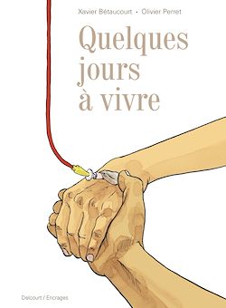 Télécharger le livre :  Quelques jours à vivre