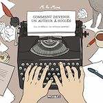 Download this eBook Comment devenir un auteur à succès - (ou, à défaut, un critique acerbe)