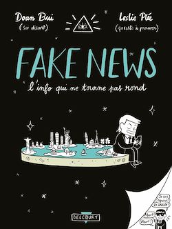 Télécharger le livre :  Fake news, l'info qui ne tourne pas rond