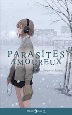 Télécharger le livre :  Parasites amoureux - Roman
