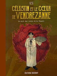 Téléchargez le livre :  Célestin et le Coeur de Vendrezanne