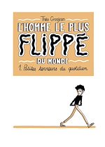 Télécharger le livre :  L'Homme le plus flippé du monde T01 - Petites terreurs du quotidien