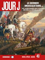 Télécharger le livre :  Jour J T40 - Le Dernier Mousquetaire 2/2