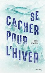 Télécharger le livre :  Se cacher pour l'hiver