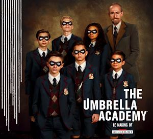 Téléchargez le livre :  Umbrella Academy - Making Of