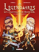 Télécharger le livre :  Les Légendaires - Les Chroniques de Darkhell T02 - La croisée sanglante