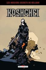 Télécharger le livre :  Hellboy - Dossiers secrets - Koshchei