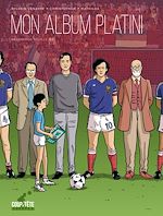 Télécharger le livre :  Mon album Platini - Génération Séville 1982