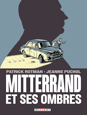 Téléchargez le livre :  Mitterrand et ses ombres