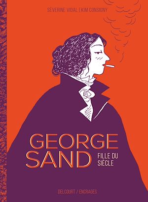 Téléchargez le livre :  George Sand, fille du siècle