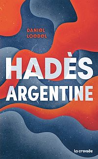 Téléchargez le livre :  Hadès, Argentine