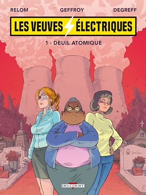 Téléchargez le livre :  Les Veuves électriques T01 - Deuil atomique