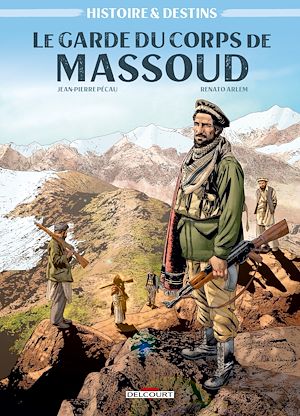 Téléchargez le livre :  Histoire et Destins - Le Garde du corps de Massoud