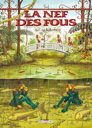 Téléchargez le livre :  La Nef des fous T11 - Coup de théâtre