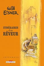 Télécharger le livre :  Will Eisner - Itinéraires d'un rêveur - Intégrale