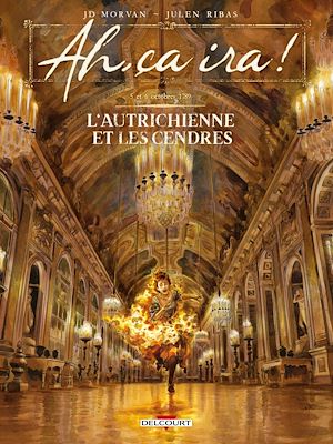 Téléchargez le livre :  Ah, ça ira ! T03 - L'Autrichienne et les cendres