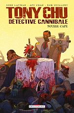 Télécharger le livre :  Tony Chu, Detective Cannibale - Hors-série - Pousse café