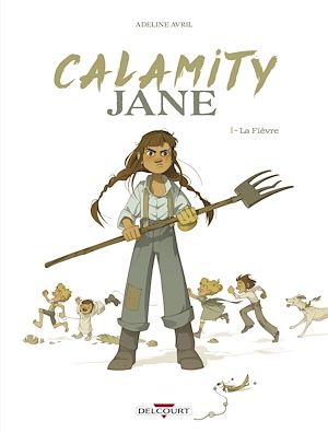 Téléchargez le livre :  Calamity Jane T01 - La Fièvre