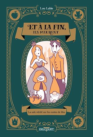 Téléchargez le livre :  Et à la fin, ils meurent - La Sale Vérité sur les contes de fées