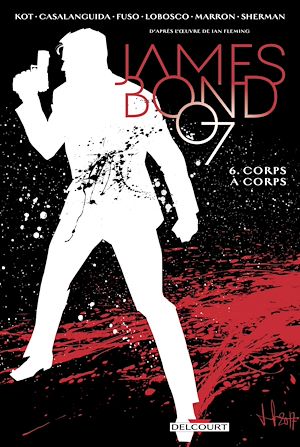 Téléchargez le livre :  James Bond T06 - Corps à Corps