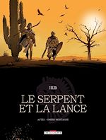 Télécharger le livre :  Le Serpent et la Lance T01 - NED - Ombre-montagne