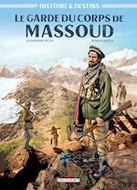 Télécharger le livre :  Histoire et Destins - Le Garde du corps de Massoud