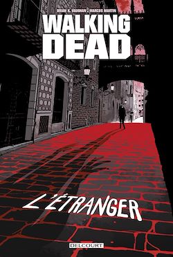 Télécharger le livre :  Walking Dead - L'Etranger et Le Retour de Negan