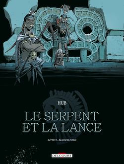 Télécharger le livre :  Le Serpent et la Lance T02
